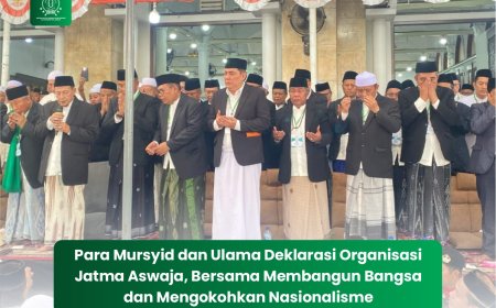 Para Mursyid dan Ulama Deklarasi Organisasi Jatma Aswaja, Bersama Membangun Bangsa dan Mengokohkan Nasionalisme