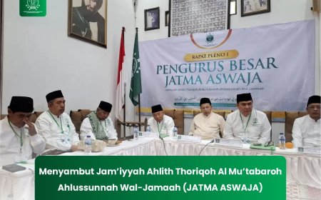Menyambut Jam’iyyah Ahlith Thoriqoh Al Mu’tabaroh Ahlussunnah Wal-Jamaah (JATMA ASWAJA)